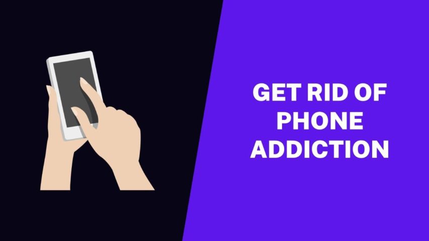 Get Rid of Phone Addiction