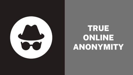 Achieving True Online Anonymity