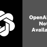 3 Methods Solve “OpenAI API is not available in your country” error