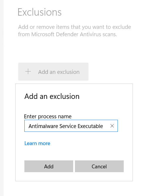 Type in Antimalware Service Executable and click Add