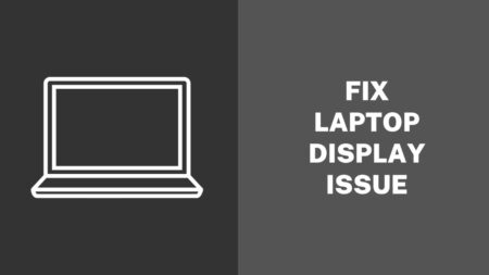 Fix Laptop Screen Issue