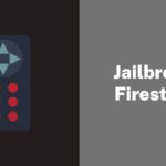 How to Jailbreak a Firestick – Step By Step Tutorial