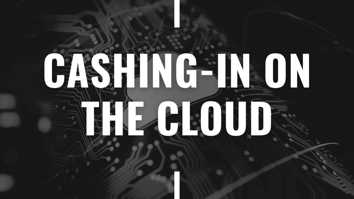 Cashing-in-on-the-Cloud