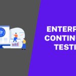 Enterprise Continuous Testing