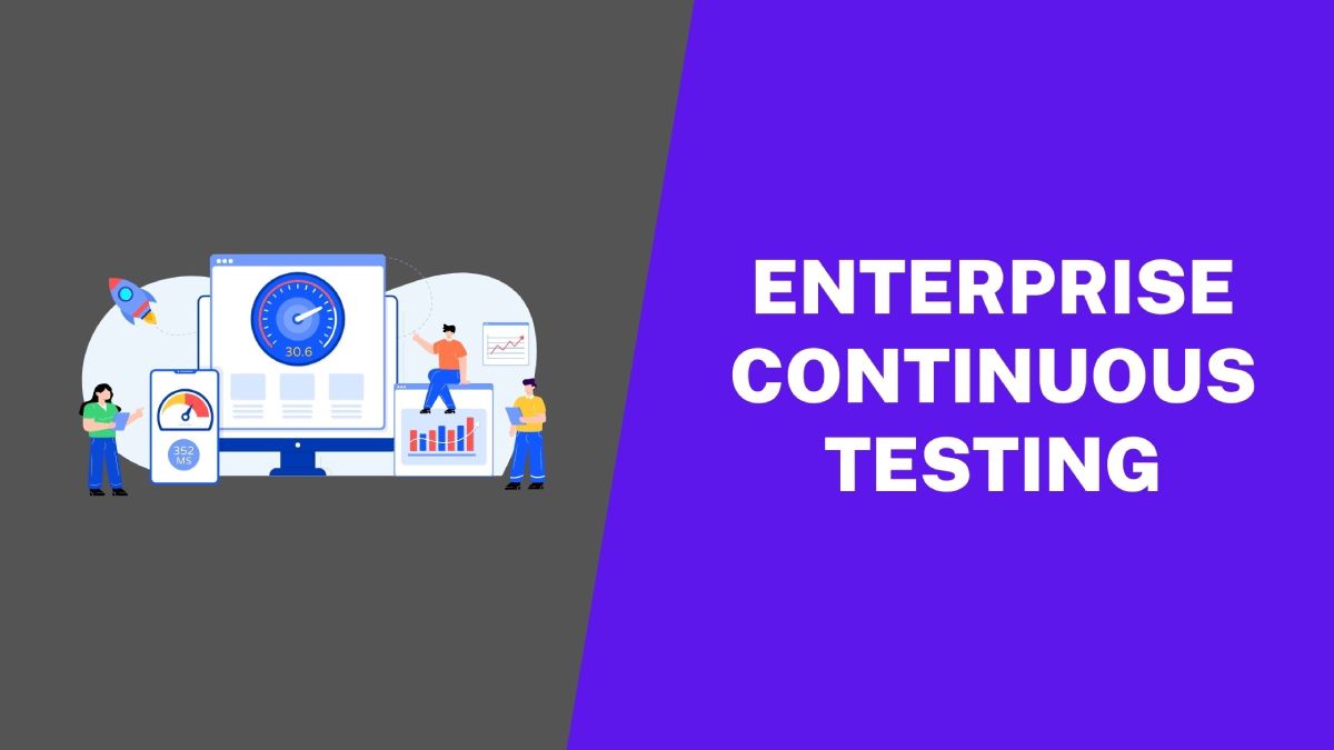 Enterprise Continuous Testing