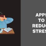 Apps To Reduce Stress