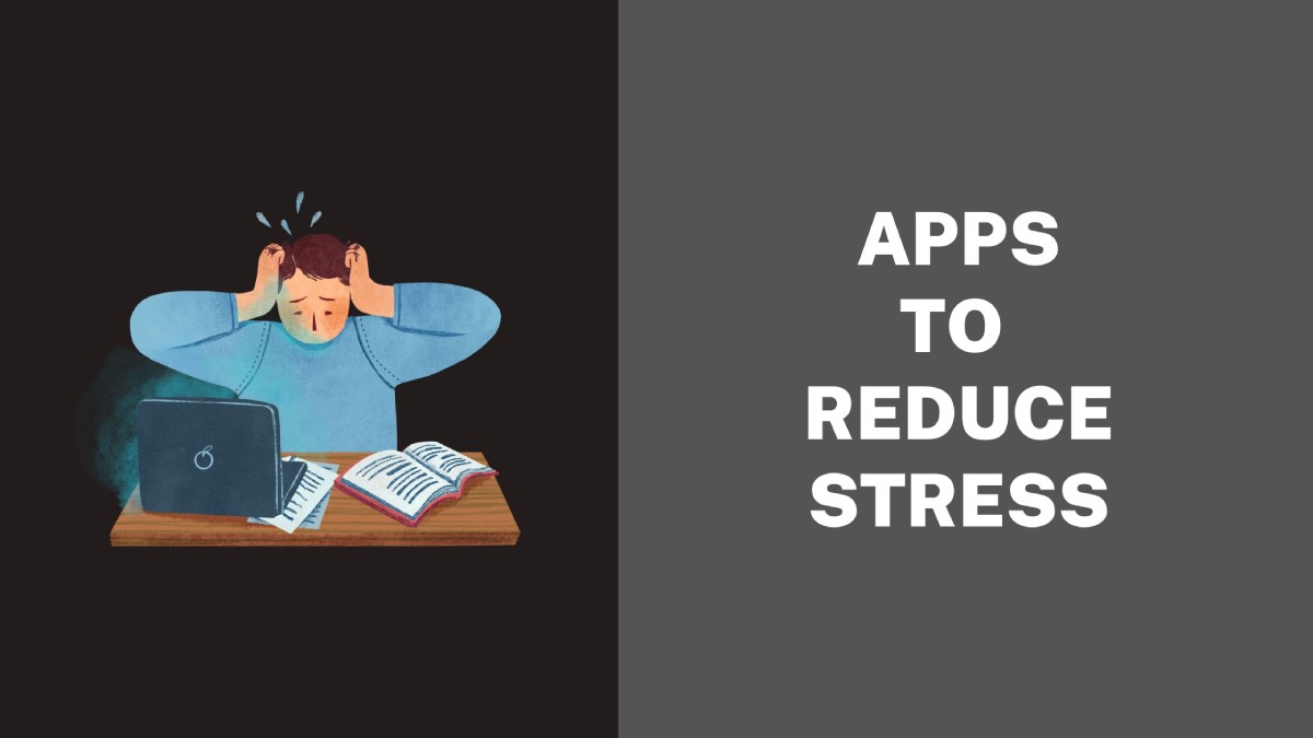 Apps To Reduce Stress