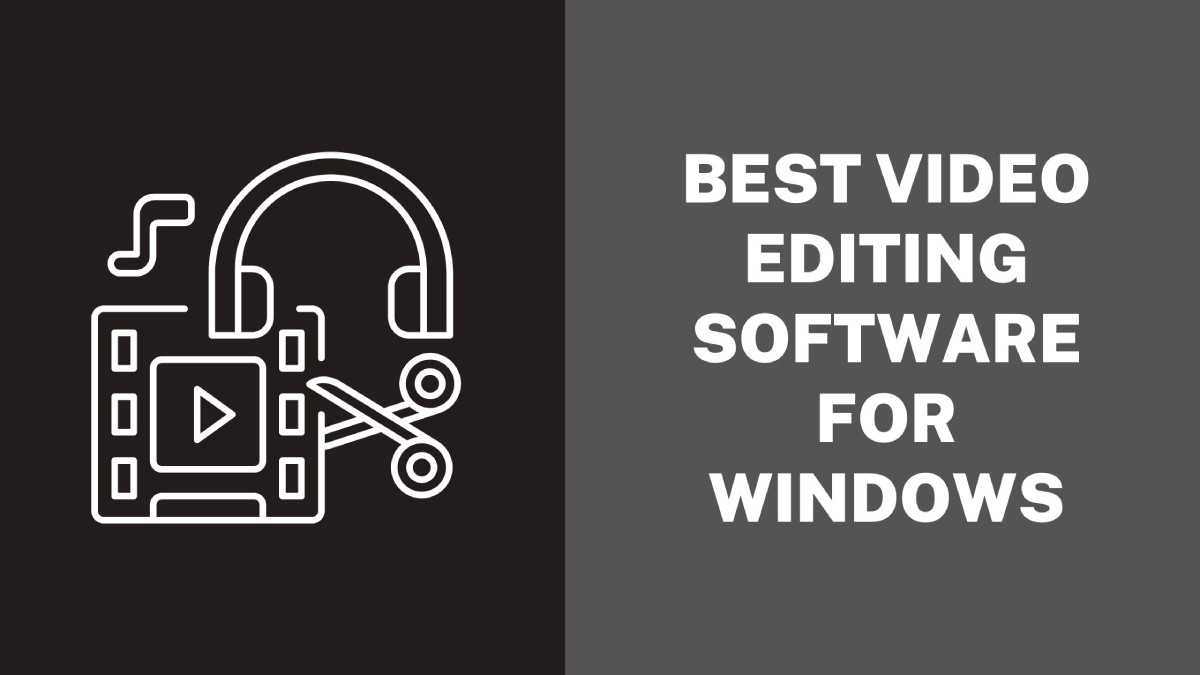 Best Video Editing Software For Windows