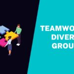 Foster Teamwork in Diverse Groups