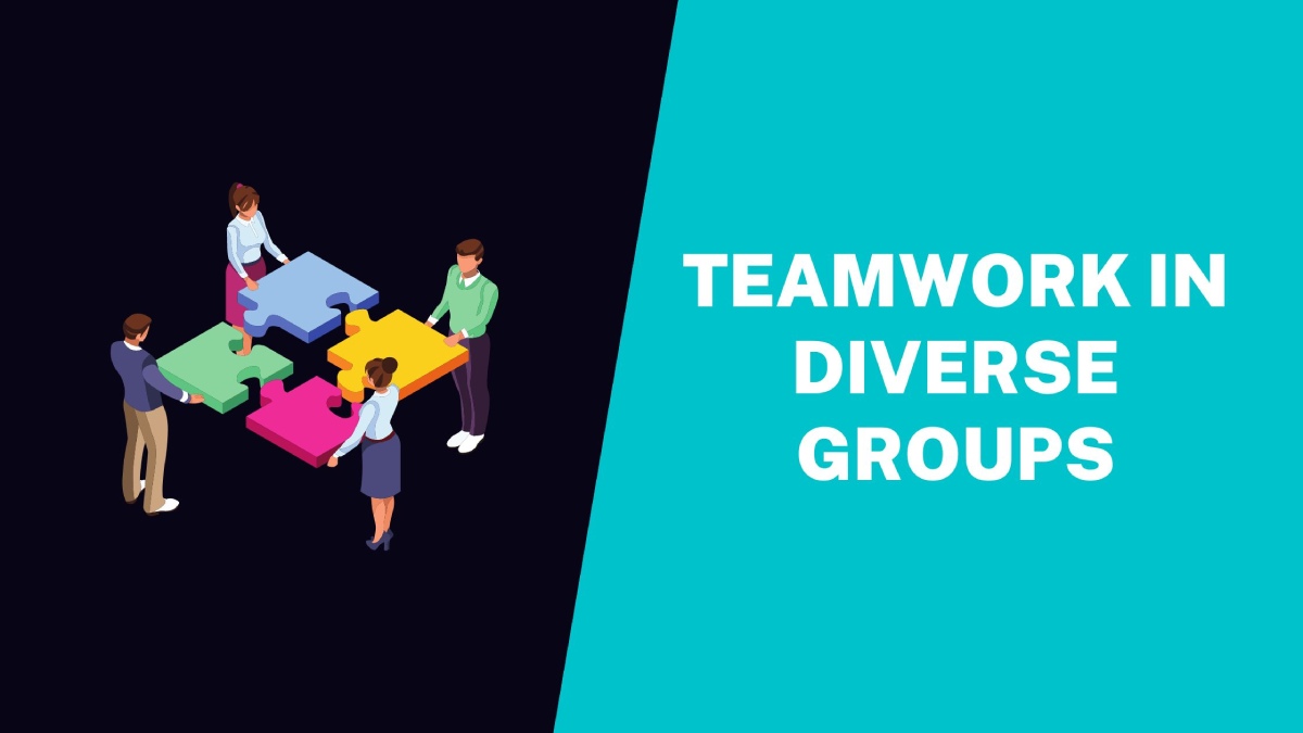 Foster Teamwork in Diverse Groups