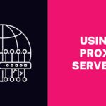 Using a Proxy Server