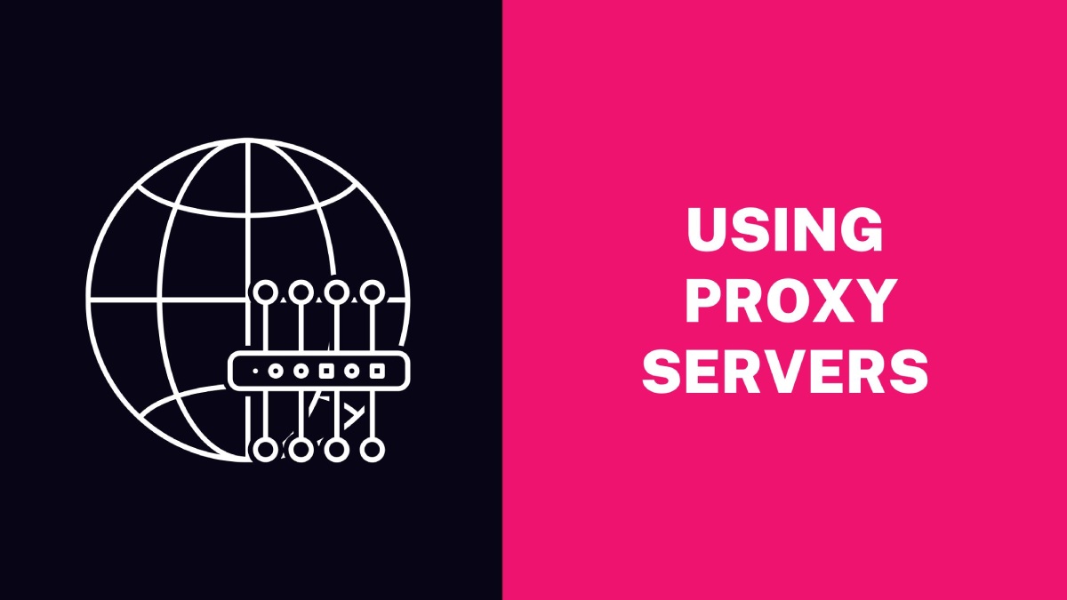 Using a Proxy Server