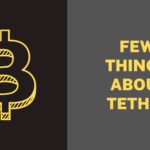 Few Things About Tether