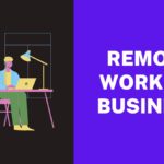 Shifting A Business To Remote Working