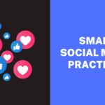 Social Media Smart Practices