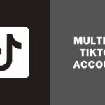 Multiple TikTok Account