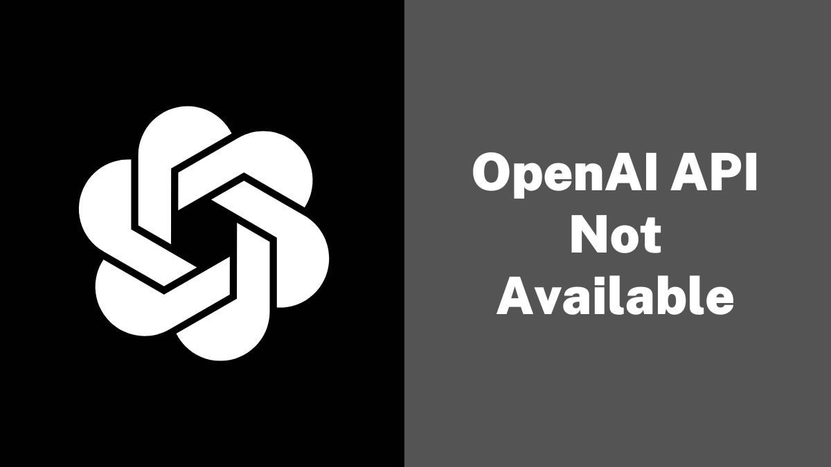 OpenAI API is not available