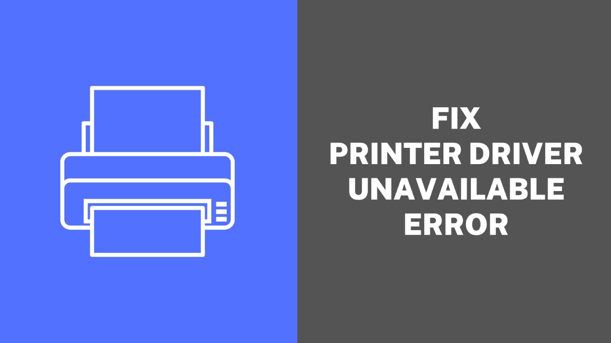 Printer Driver Unavailable Error