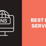 Best DNS Servers for Home