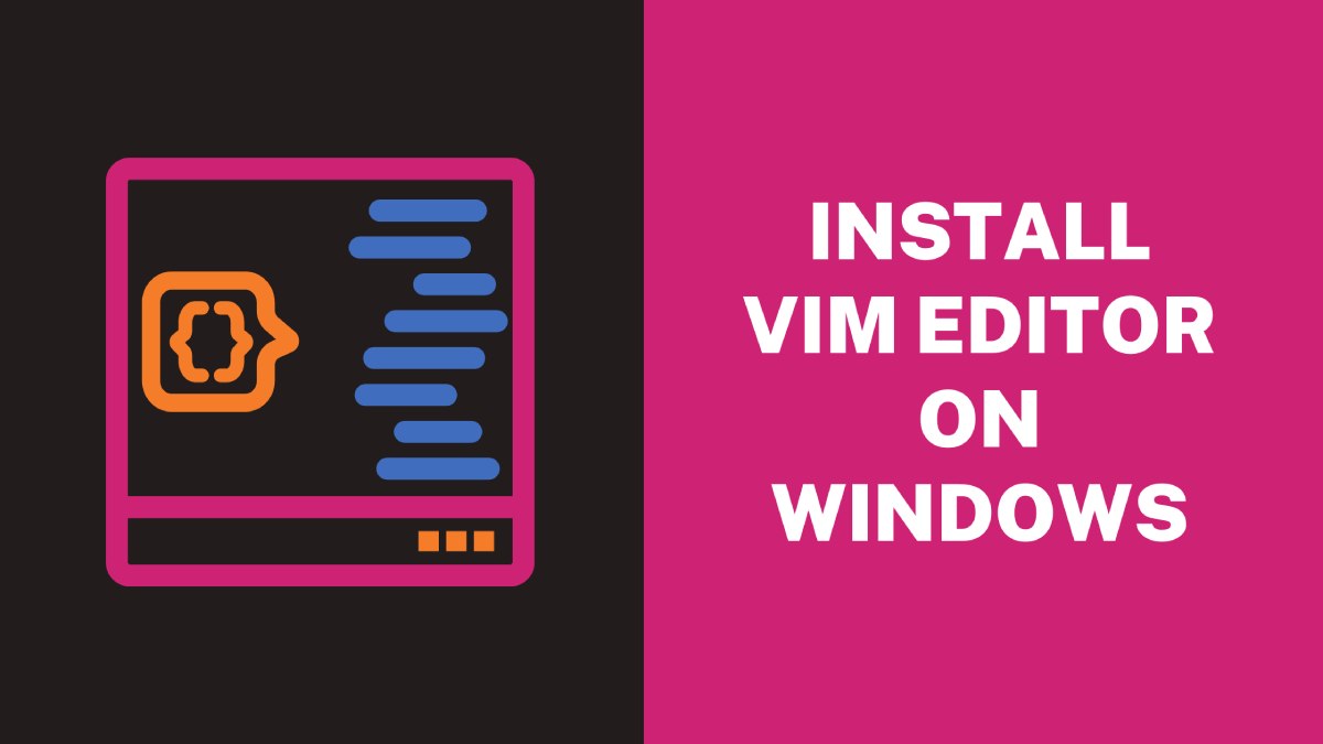 Install Vim Editor on Windows