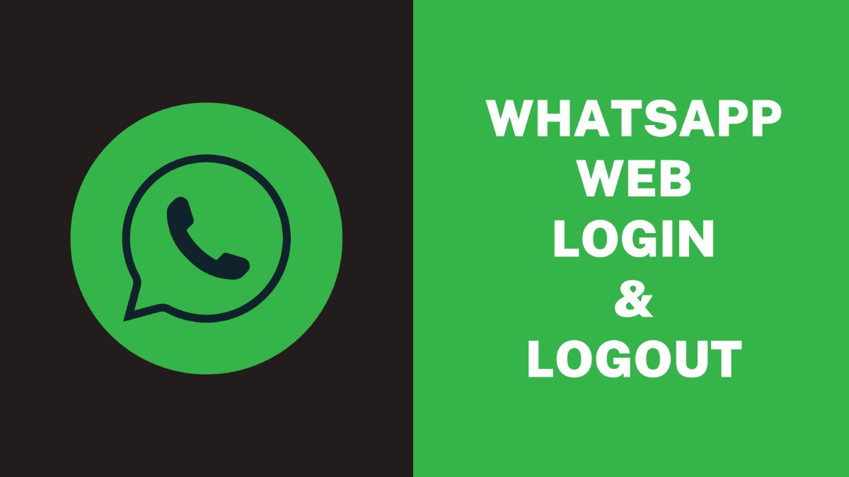 Login & Logout From WhatsApp Web