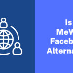 Is MeWe a Facebook Alternative