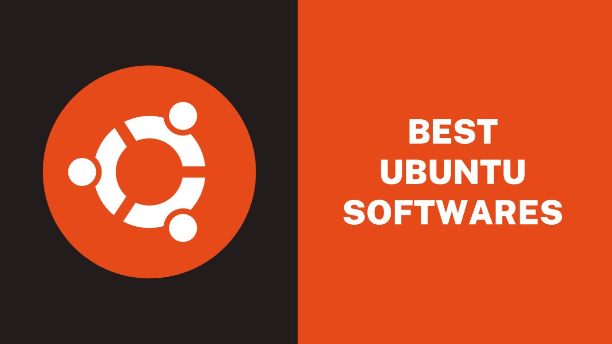 Best Ubuntu Softwares