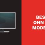 Best ONN TV Models