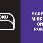 Screen Mirror on Roku