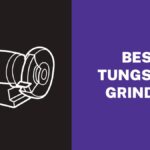 Best Tungsten Grinder