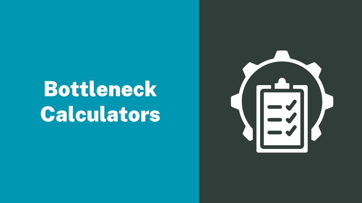 Bottleneck Calculators