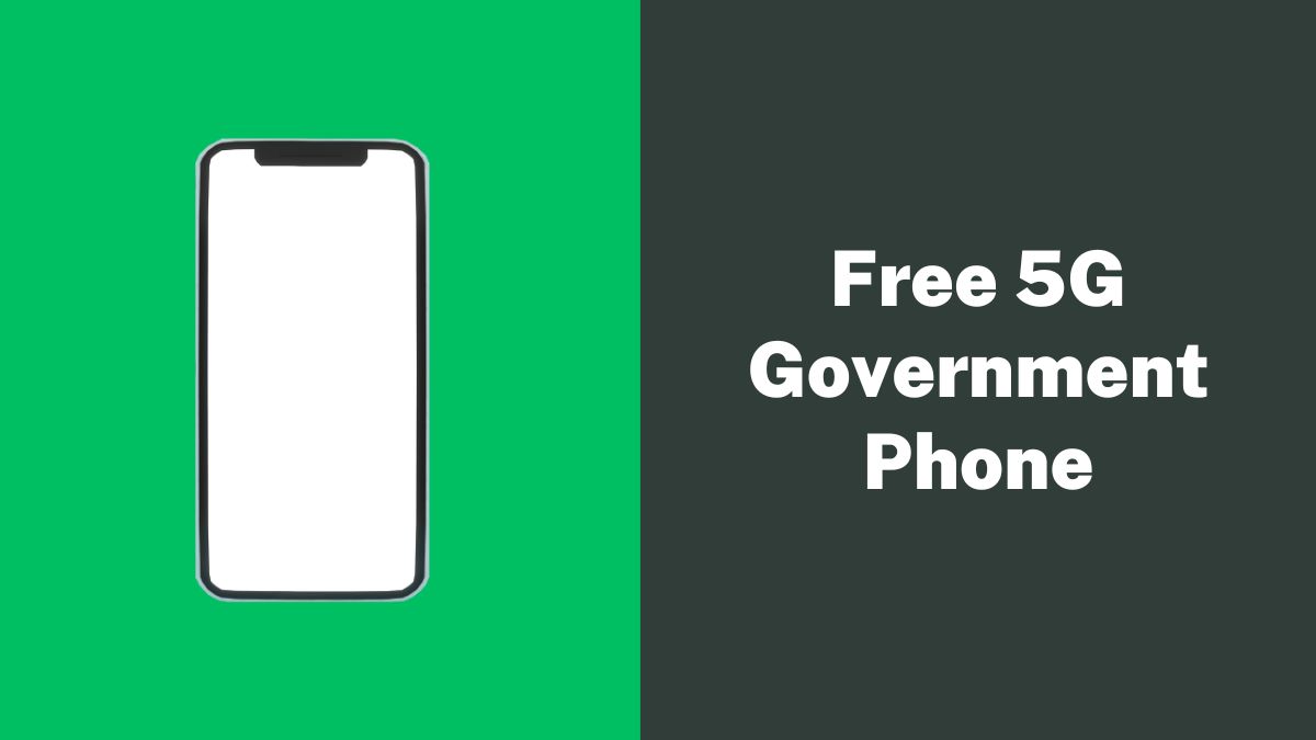 Free 5G Government Phone