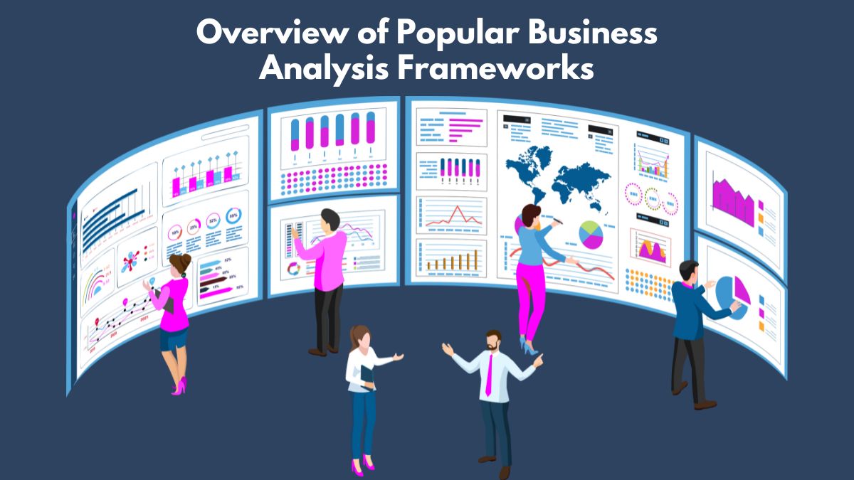 Overview of Popular Business Analysis Frameworks