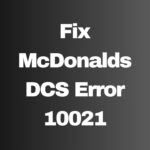 Fix McDonalds App DCS Error 10021