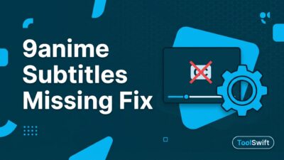 9anime Subtitles Not Showing Here’s How to Fix It